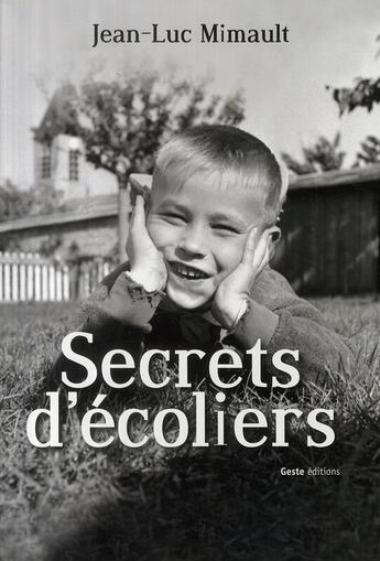 Couverture du livre « Secrets d'écoliers » de Jean-Luc Mimault aux éditions Geste