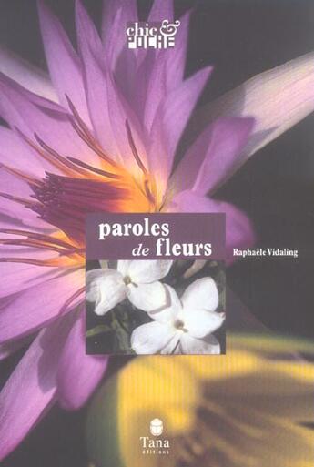 Couverture du livre « Paroles De Fleurs » de Vidaling Raphaele aux éditions Tana