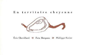 Couverture du livre « En territoire cheyenne » de Chevillard E/Favier aux éditions Fata Morgana