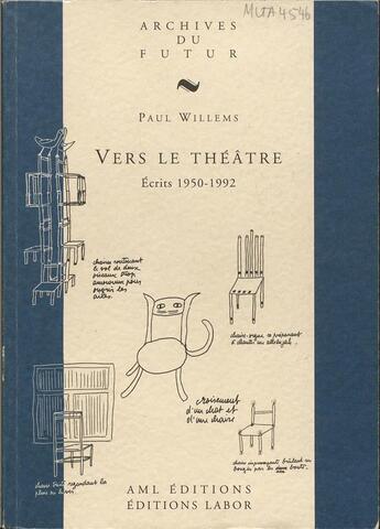 Couverture du livre « Vers le théâtre : écrits 1950-1992 » de Paul Willems et Fabrice Van De Kerkhove aux éditions Aml Editions