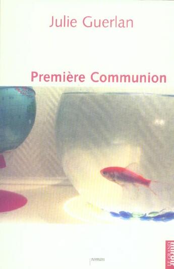 Couverture du livre « Première communion » de Julie Guerlan aux éditions Le Grand Miroir