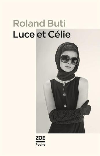 Couverture du livre « Luce et Célie » de Roland Buti aux éditions Zoe