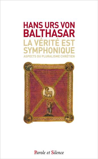 Couverture du livre « La vérité est symphonique » de Balthasar H Urs aux éditions Parole Et Silence