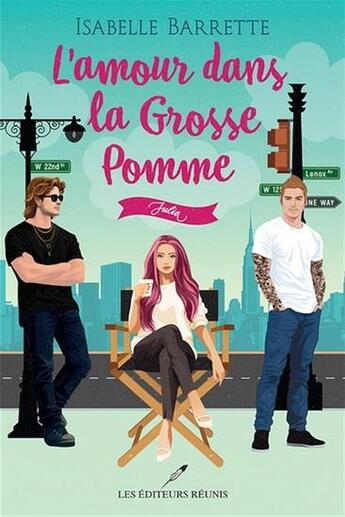 Couverture du livre « L'amour dans la Grosse Pomme : Julia » de Isabelle Barrette aux éditions Les Editeurs Reunis