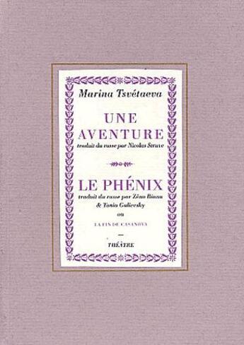 Couverture du livre « Une aventure ; le phénix ou la fin de Casanova » de Marina Tsvetaieva aux éditions Clemence Hiver