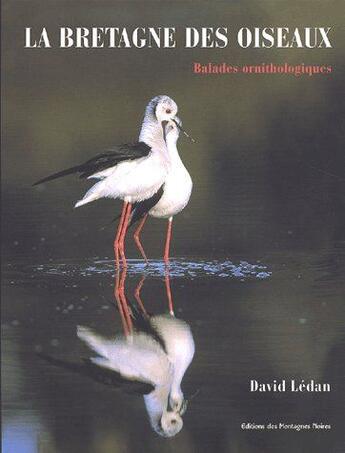 Couverture du livre « La Bretagne des oiseaux ; balades ornithologiques » de David Ledan aux éditions Keltia Graphic