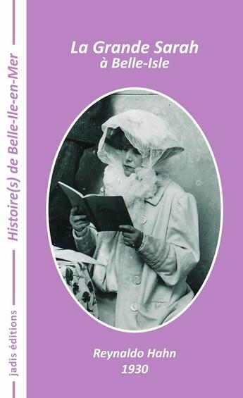 Couverture du livre « La grande Sarah à Belle-Isle » de Reynaldo Hahn aux éditions Jadis Editions