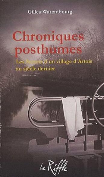 Couverture du livre « Chroniques posthumes » de Gilles Warembourg aux éditions Riffle
