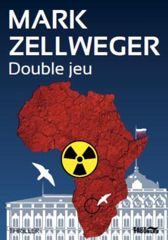 Couverture du livre « Réseau Ambassador Tome 3 : double jeu » de Mark Zellweger aux éditions Eaux Troubles