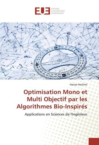 Couverture du livre « Optimisation mono et multi objectif par les algorithmes bio-inspires » de Hachimi Hanaa aux éditions Editions Universitaires Europeennes