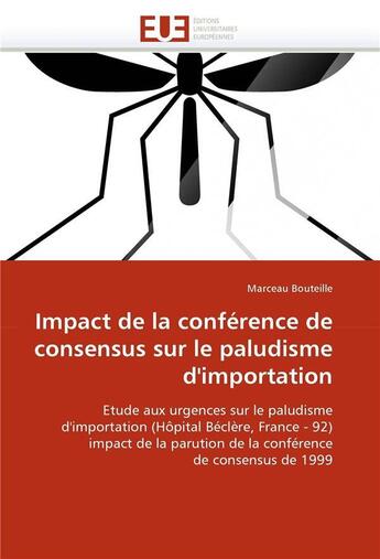 Couverture du livre « Impact de la conference de consensus sur le paludisme d'importation » de Bouteille-M aux éditions Editions Universitaires Europeennes