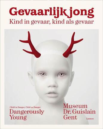 Couverture du livre « Gevaarlijkjong ; kind in gevaar, kind als gevaar ; dangerously young ; child in danger, child as danger » de  aux éditions Lannoo