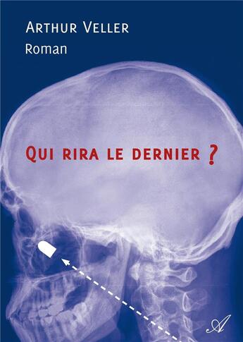 Couverture du livre « Qui rira le dernier ? » de Arthur Veller aux éditions Atramenta