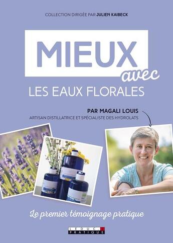 Couverture du livre « Mieux avec : les eaux florales » de Magali Louis aux éditions Leduc