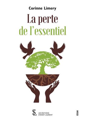 Couverture du livre « La perte de l'essentiel » de Corinne Limery aux éditions Sydney Laurent