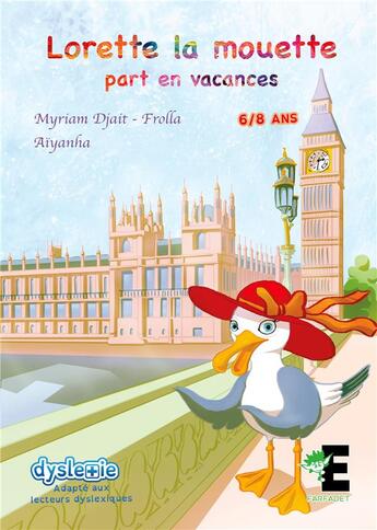 Couverture du livre « Lorette la mouette part en vacances » de Myriam Djait et Frolla Aiyanha aux éditions Evidence Editions