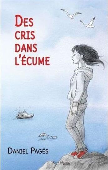 Couverture du livre « Des cris dans l'écume » de Daniel Pages aux éditions Yucca