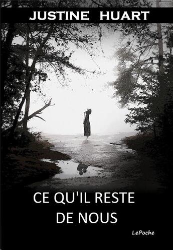 Couverture du livre « Ce qu'il reste de nous » de Justine Huart aux éditions Noir Edition