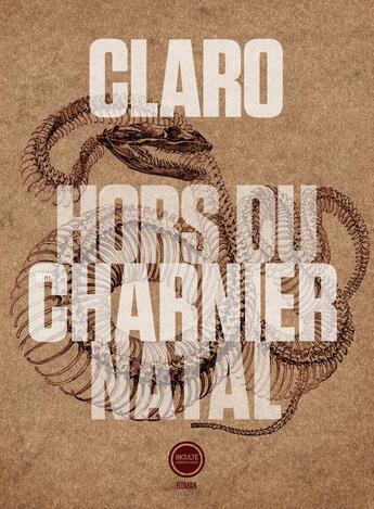 Couverture du livre « Hors du charnier natal » de Christophe Claro aux éditions Inculte