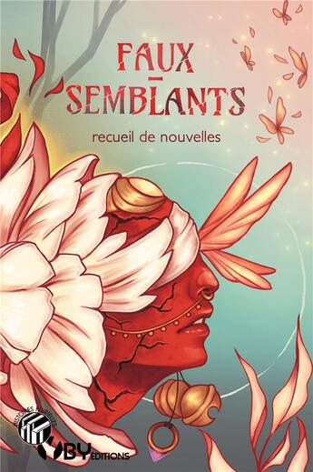 Couverture du livre « Faux-semblants - recueil de nouvelles » de Collectif Yby aux éditions Yby Editions