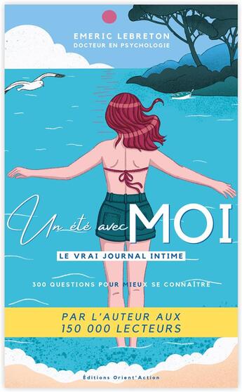 Couverture du livre « Un été avec MOI : le vrai journal intime » de Emeric Lebreton aux éditions Orient'action