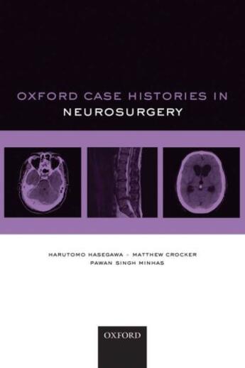 Couverture du livre « Oxford case histories in neurosurgery » de Singh Minhas Pawan aux éditions Editions Racine