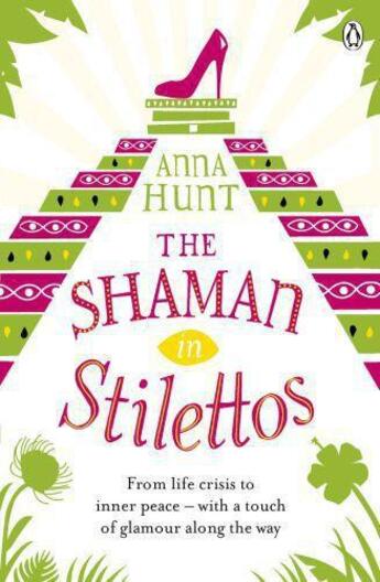 Couverture du livre « The Shaman in Stilettos » de Hunt Anna aux éditions Penguin Books Ltd Digital