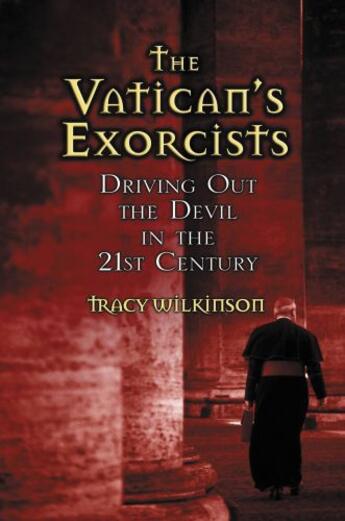 Couverture du livre « The Vatican's Exorcists » de Tracy Wilkinson aux éditions Grand Central Publishing