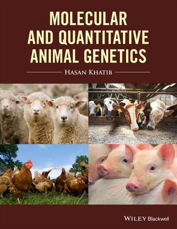 Couverture du livre « Molecular and Quantitative Animal Genetics » de Hasan Khatib aux éditions Wiley-blackwell