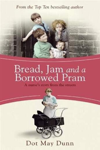 Couverture du livre « Bread, jam and a borrowed pram » de Dot May Dunn aux éditions Orion