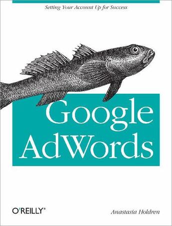 Couverture du livre « Google AdWords » de Anastasia Holdren aux éditions O Reilly