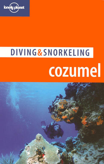 Couverture du livre « Diving et snorkeling cozumel (4e édition) » de George Lewbel aux éditions Lonely Planet France