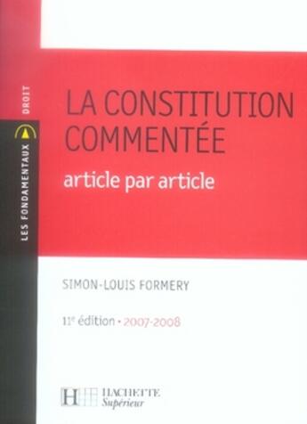 Couverture du livre « La constitution commentée article par article » de Formery Simon-Louis aux éditions Hachette Education