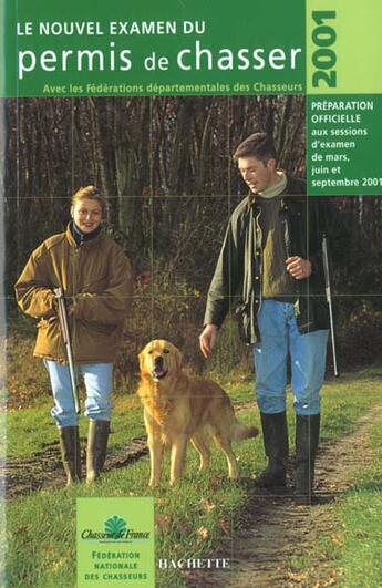 Couverture du livre « Le Nouvel Examen Du Permis De Chasser 2001 » de  aux éditions Hachette Pratique