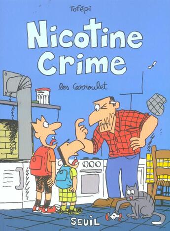 Couverture du livre « Nicotine crime » de Tofepi aux éditions Seuil