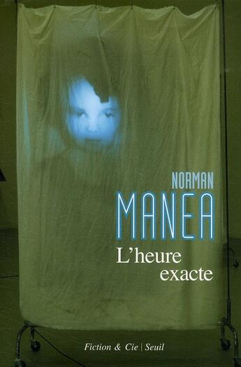 Couverture du livre « L'heure exacte » de Norman Manea aux éditions Seuil