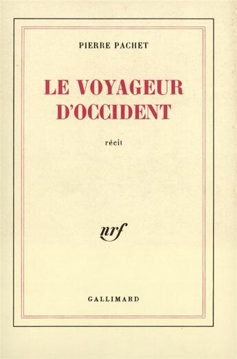 Couverture du livre « Le voyageur d'occident - pologne, octobre 1980 » de Pierre Pachet aux éditions Gallimard