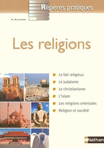 Couverture du livre « LES RELIGIONS - REPERES PRATIQUES N69 » de Michel Malherbe aux éditions Nathan