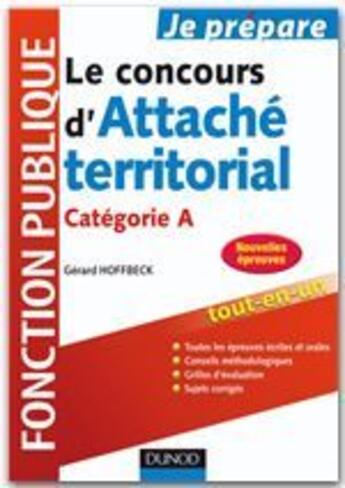 Couverture du livre « Je prépare ; le concours d'attaché territorial (3e édition) » de Gerard Hoffbeck aux éditions Dunod