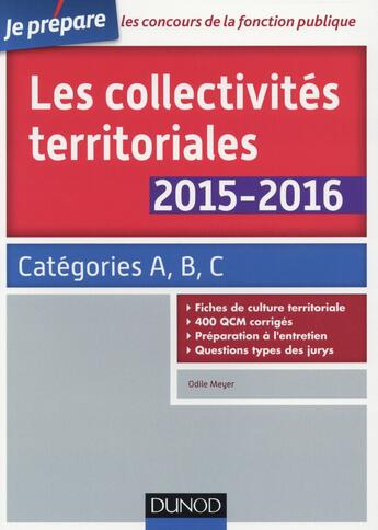 Couverture du livre « Je prépare ; les collectivités territoriales ; catégorie A, B, C (5e édition) » de Odile Meyer aux éditions Dunod