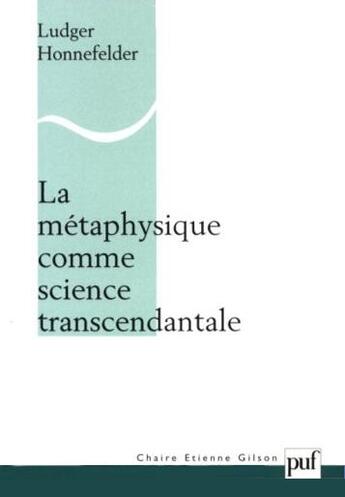 Couverture du livre « La métaphysique comme sciences transcendantale » de Honnefelder Ludger aux éditions Puf