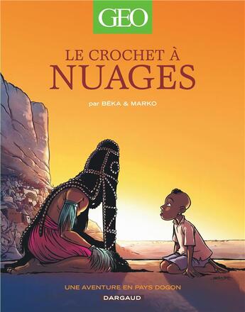 Couverture du livre « Le crochet à nuages : une enquête au pays dogon » de Marko et Beka aux éditions Dargaud