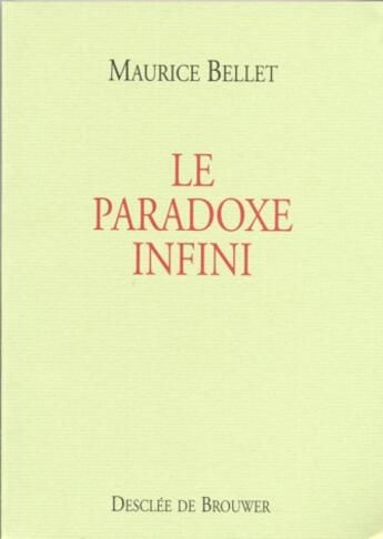 Couverture du livre « Le paradoxe infini » de Maurice Bellet aux éditions Desclee De Brouwer