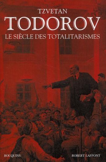 Couverture du livre « Le siècle des totalitarismes » de Tzvetan Todorov aux éditions Bouquins