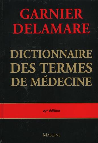 Couverture du livre « Dictionnaire des termes de medecine ; edition 2002 » de Garnier et Delamare aux éditions Maloine