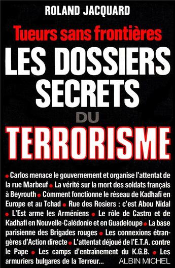 Couverture du livre « Les dossiers secrets du terrorisme ; tueurs sans frontieres » de Roland Jacquard aux éditions Albin Michel