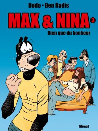 Couverture du livre « Max et Nina Tome 3 ; rien que du bonheur » de Dodo et Ben Radis aux éditions Drugstore