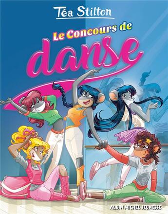 Couverture du livre « Les Téa sisters - le collège de Raxford t.31 : le concours de danse » de Tea Stilton aux éditions Albin Michel Jeunesse