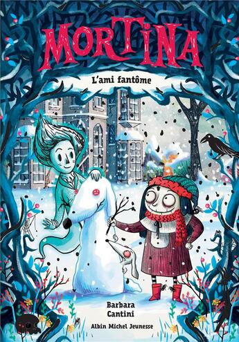 Couverture du livre « Mortina Tome 3 : l'ami fantôme » de Barbara Cantini aux éditions Albin Michel