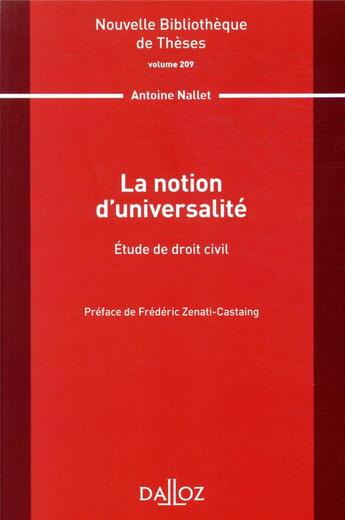 Couverture du livre « La notion d'universalité : étude de droit civil » de Frederic Zenati-Castaing et Antoine Nallet aux éditions Dalloz